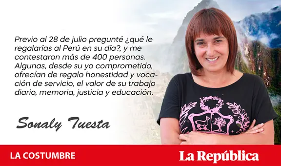¿Qué le regalarías  al Perú?, por Sonaly Tuesta