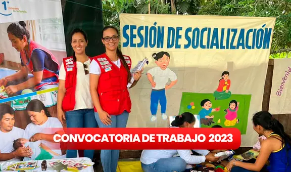 Convocatoria en Cuna Más: revisa el cronograma y requisitos para postular a sueldos desde S/2.500