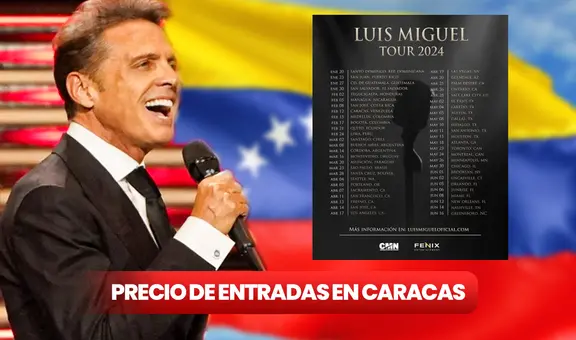 Luis Miguel en Caracas 2024: PRECIO de ENTRADAS, cómo comprarlas y fecha de concierto