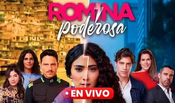 'Romina poderosa' capítulo 48 ONLINE GRATIS: horario, canal y dónde VER la novela colombiana [ESTRENO]