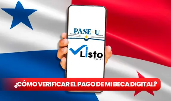 PASE-U: ¿cómo verificar mi pago de la beca digital en LISTO WALLET?