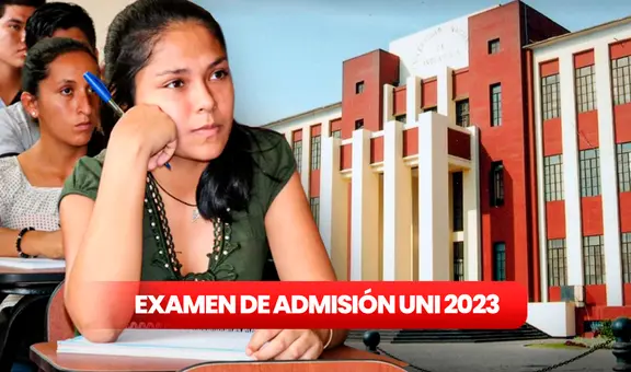 Examen de admisión UNI 2023: ¿cuándo es la prueba y cuáles son las vacantes por carrera?