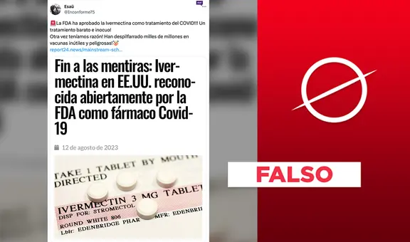 Es falso que la FDA "aprobó" la ivermectina para tratar la COVID-19 en 2023