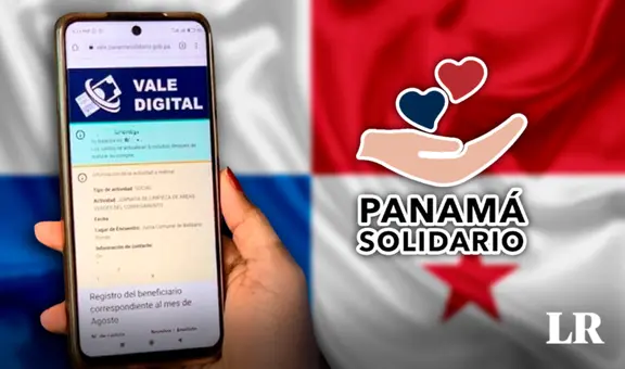 Vale Digital HOY, 22 de agosto: cuándo sale el pago del bono de Panamá Solidario, revisa AQUÍ