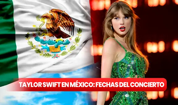 Taylor Swift en México: cuándo serán sus 4 conciertos y a qué hora empiezan en el Foro Sol