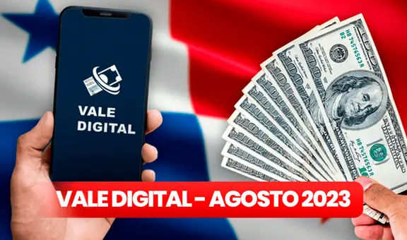 Vale Digital HOY, 26 de agosto: revisa AQUÍ cuándo sale el pago del bono de Panamá Solidario