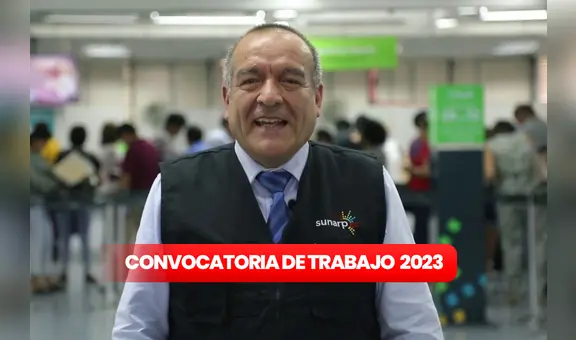 ¿Estás buscando trabajo? Sunarp ofrece empleos con sueldos de hasta S/7.000