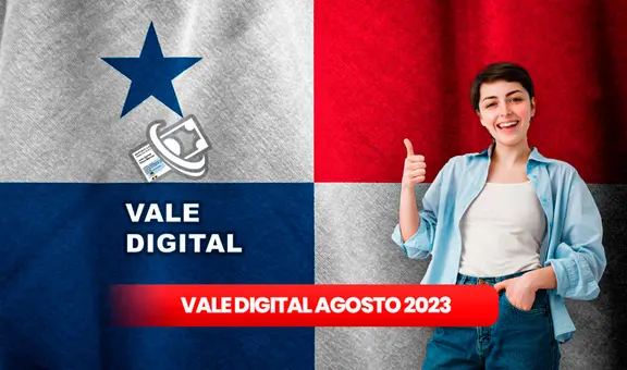 Vale Digital HOY, 30 de agosto: entérate AQUÍ cuándo sale el pago del bono de Panamá Solidario