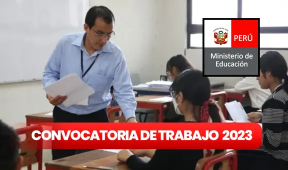 ¿Qué empleos ofrece Minedu? Entidad requiere bachilleres y titulados con PAGOS de hasta S/11.000