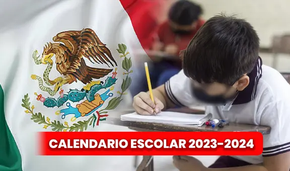 Calendario escolar en México: revisa aquí los feriados, puentes y vacaciones del ciclo 2023-2024