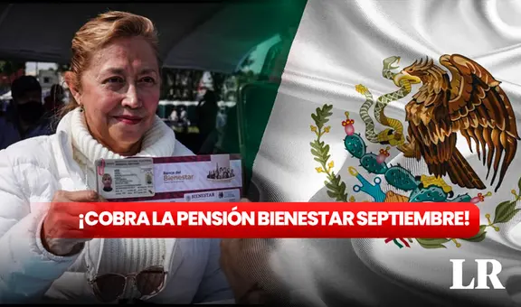 Pensión Bienestar septiembre 2023: ¿cuándo pagan el subsidio para adultos mayores? Fechas oficiales