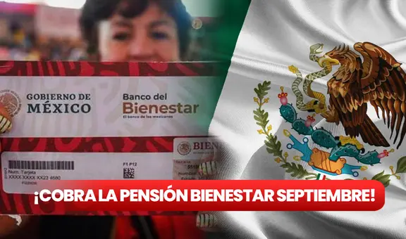 Pensión Bienestar HOY: consulta tu fecha de pago y cómo cobrarlo