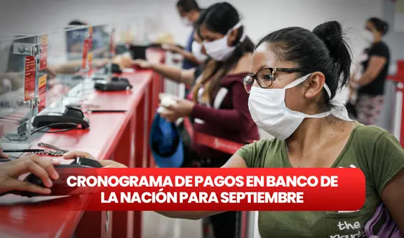 Estas son las fechas de pago de sueldos y pensiones para septiembre 2023 vía Banco de la Nación
