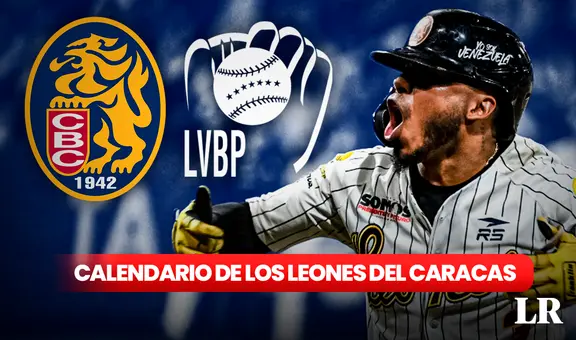 Calendario de los Leones del Caracas, LVBP 2023-2024: juegos, fechas y canales para seguir a los melenudos
