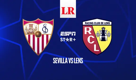 Sevilla vs. Lens: ¿a qué hora juegan y cómo ver por la Champions League?