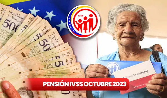 Pensión IVSS octubre 2023: revisa la nueva lista de pensionados y cobra el pago de HOY