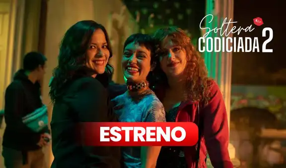 'Soltera codiciada 2' ESTRENO en Netflix: ¿cuándo y dónde ver ONLINE?