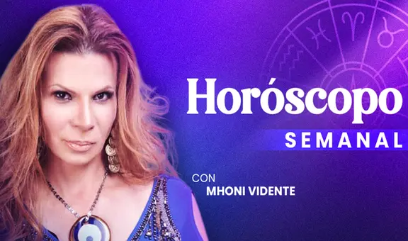 Horóscopo semanal de Mhoni Vidente para todos los signos del zodiaco del 25 de septiembre al 1 de octubre