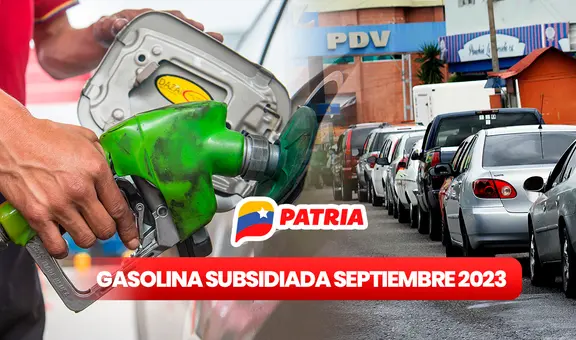 Gasolina subsidiada Venezuela 2023: revisa AQUÍ el cronograma hasta el 30 de septiembre