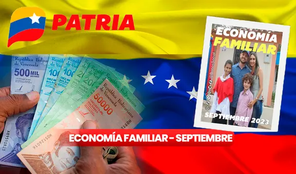 Bono Economía Familiar, septiembre 2023: cobra HOY el nuevo subsidio por Sistema Patria