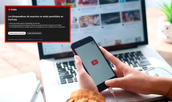 YouTube ya restringe los adblocks: así puedes ver tus videos sin publicidad que interrumpe
