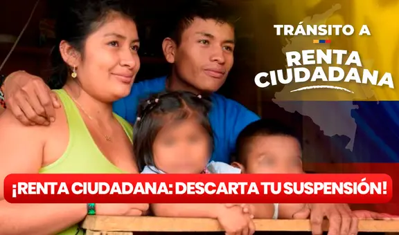 Renta Ciudadana: ¿cuáles son los pasos para verificar si estás suspendido?