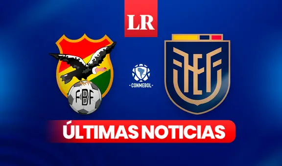 Bolivia vs. Ecuador EN VIVO: últimas noticias previo al partido por la fecha 3 de eliminatorias
