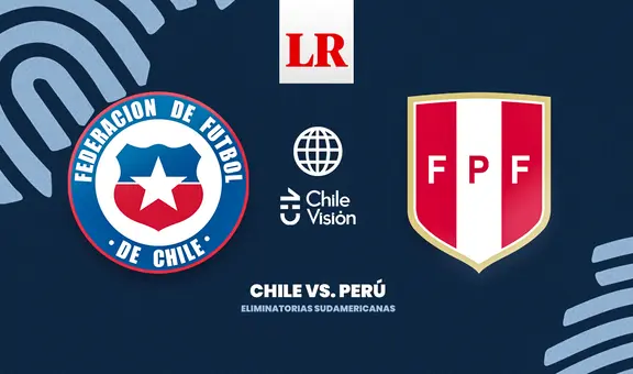 [América TV] ¿A qué hora juegan Chile vs. Perú EN VIVO por las Eliminatorias 2026?