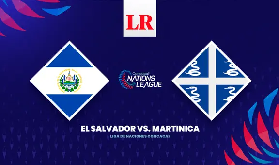 ¿A qué hora juegan El Salvador vs. Martinica EN VIVO por la Liga de Naciones de Concacaf?