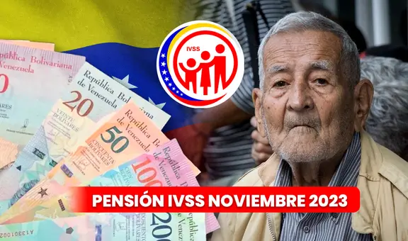 Pensión IVSS noviembre 2023: ¿cuándo llegaría el próximo pago del seguro social?