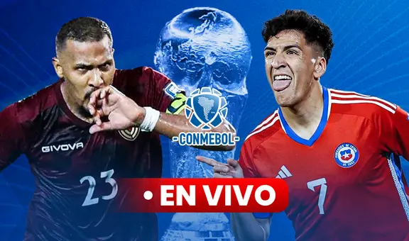 Juego Venezuela vs. Chile EN VIVO: ¿a qué hora y dónde ver el partido de la Vinotinto por las Eliminatorias?