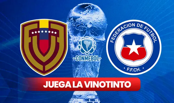 La Vinotinto vs. Chile EN VIVO: horario y dónde ver el partido por las Eliminatorias Sudamericanas 2026