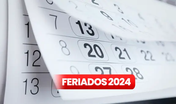 FERIADOS 2024 en Perú: ¿qué días libres habrá el próximo año, según calendario?