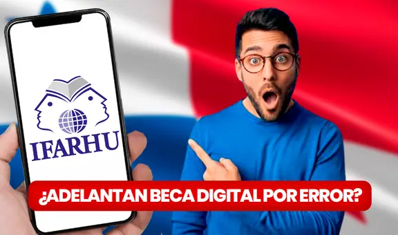 Beca Digital: Ifarhu emite por error un pago no autorizado a beneficiarios del PASE-U