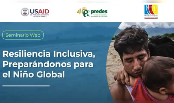 Webinar Resiliencia Inclusiva: Preparándonos para el Niño Global