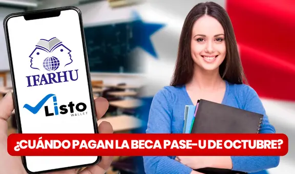 Pase-U 2023: ¿cuándo iniciará el pago de octubre de la Beca Digital?
