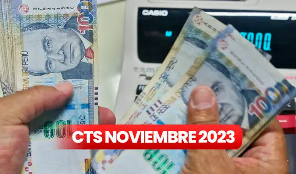 CTS noviembre 2023: ¿hasta cuándo pagan y qué pasa si tu empresa no deposita este beneficio?