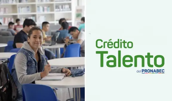 ¡Termina tu carrera! Crédito Talento de Pronabec: ¿cómo acceder al préstamo para estudios?