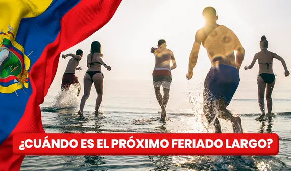 ¿Cuándo es el próximo feriado largo en Ecuador?