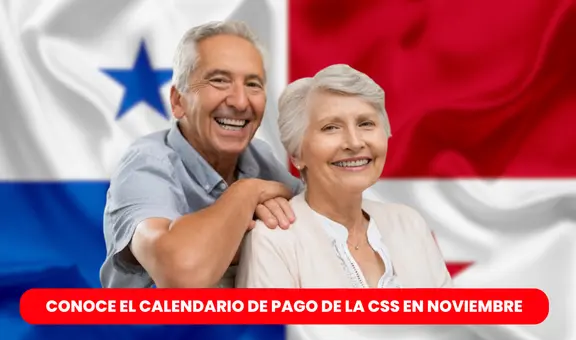 CSS jubilados y pensionados 2023: cronograma de pagos oficial en noviembre en Panamá