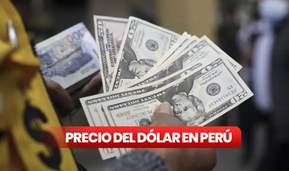 Precio del dólar hoy en el Perú: ¿cuál es el tipo de cambio para este lunes 6 de noviembre?