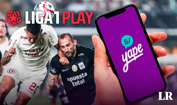 Liga 1 Play y Yape lanzan promoción exclusiva: afíliate para ver la final Alianza vs. Universitario