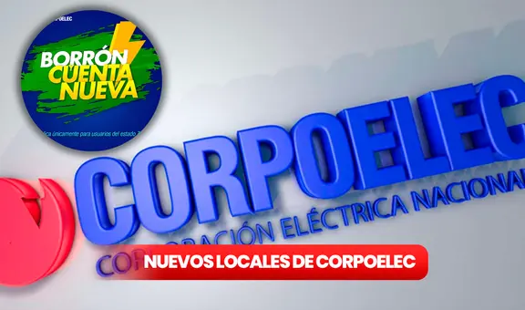 Borrón y Cuenta Nueva: Corpoelec pone a disposición nuevos centros de atención, ¿cuáles son?
