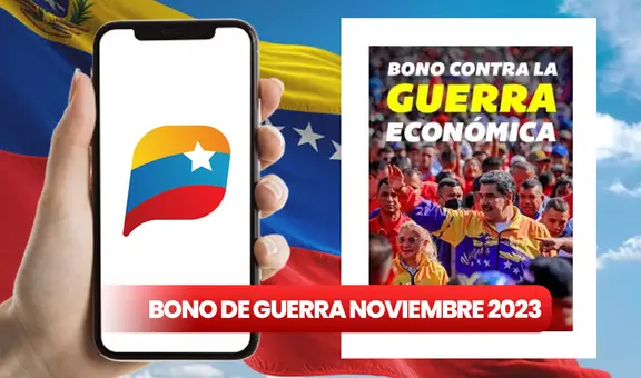 Bono de Guerra Económica, noviembre 2023: fecha, NUEVOS MONTOS, beneficiarios y cómo COBRAR