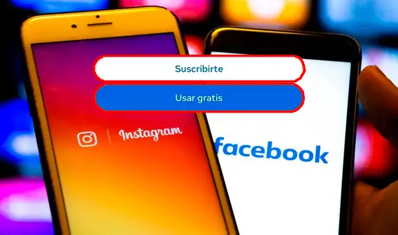 Meta empieza a mostrar mensaje 'Suscribirte' o 'Usar gratis' en Facebook e Instagram