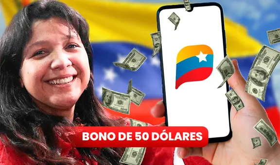 Bono Patria de 50 dólares HOY: BENEFICIARIOS y cómo COBRAR el PAGO por Patria