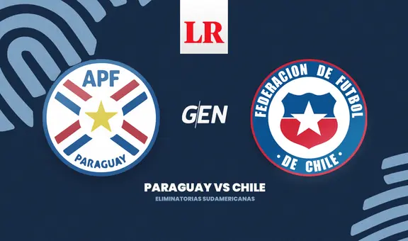 [GEN EN VIVO] Paraguay vs. Chile: ¿a qué hora y cuánto paga el partido por Eliminatorias 2026?