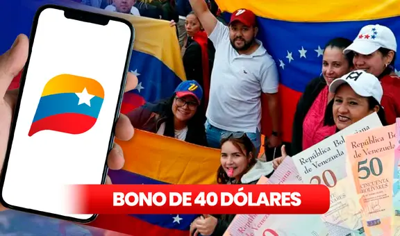 Bono Patria 40 dólares HOY: ¿quiénes son los beneficiarios y cómo COBRAR el PAGO en Patria?