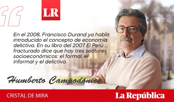 “El Perú se ha lumpenizado”, por Humberto Campodónico