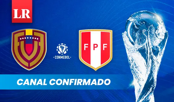 ¿Qué canal pasa Venezuela vs. Perú EN VIVO? Revisa AQUÍ dónde ver el juego por la fecha 6 de las Eliminatorias